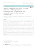 prikaz prve stranice dokumenta Auxiliary Diagnostic Potential of Ventricle Geometry and late Gadolinium Enhancement in left Ventricular Non-compaction; Non-randomized case Control Study